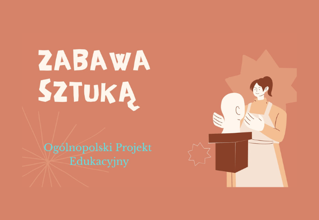 Ogólnopolski Projekt Edukacyjny "Zabawy Sztuką"
