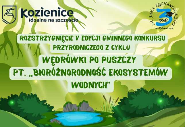 Rozstrzygnięcie konkursu "WĘDRÓWKI PO PUSZCZY"