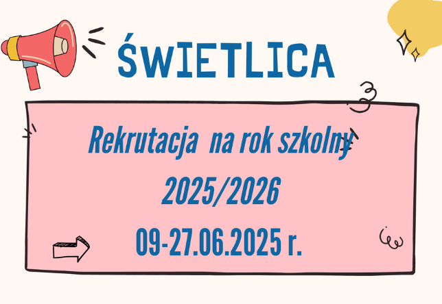 Rekrutacja do świetlicy na rok szkolny 2025/2026