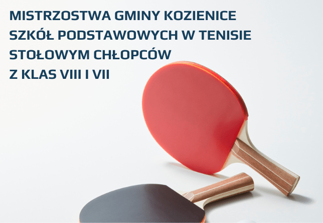 Mistrzostwa Gminy Kozienice szkół podstawowych w tenisie stołowym chłopców klas VII VIII